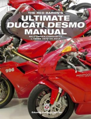 Kniha Red Baron's Ultimate Ducati Desmo Manual Eduardo Cabrera Choclan