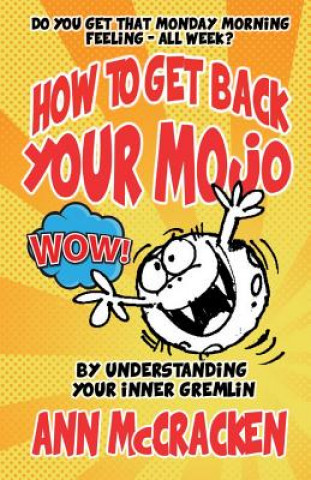 Könyv How to Get Back Your Mojo Ann McCracken