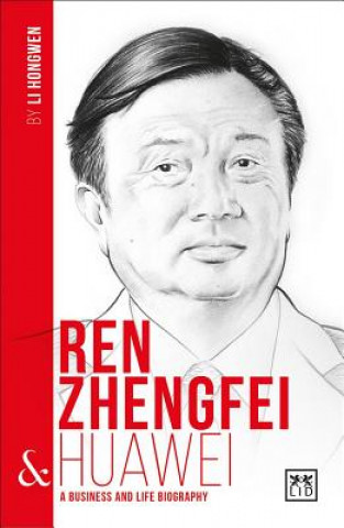 Книга Ren Zhengfei and Huawei Li Hongwen