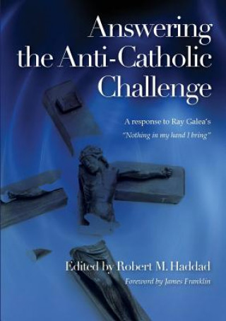 Carte Answering the Anti-Catholic Challenge Robert Haddad
