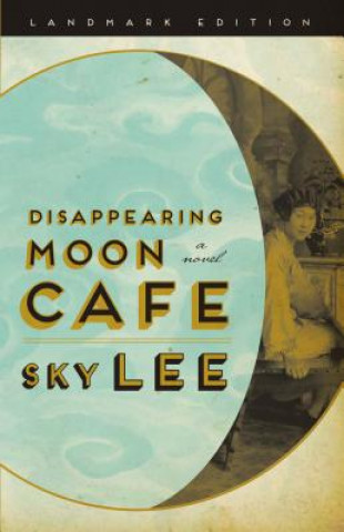 Kniha Disappearing Moon Cafe Sky Lee