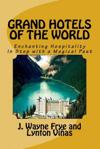 Knjiga GRAND HOTELS OF THE WORLD Wayne Frye