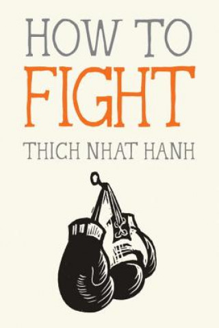 Книга How to Fight Thich Nhat Hanh