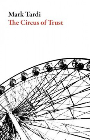 Книга Circus of Trust Mark Tardi