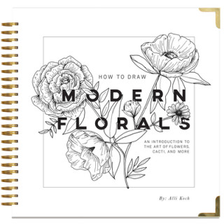 Книга How To Draw Modern Florals Alli Koch