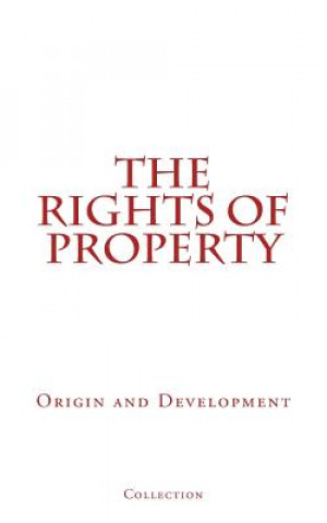 Könyv RIGHTS OF PROPERTY Collection