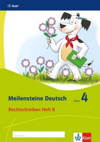 Könyv Meilensteine Deutsch 4. Rechtschreiben - Ausgabe ab 2017 