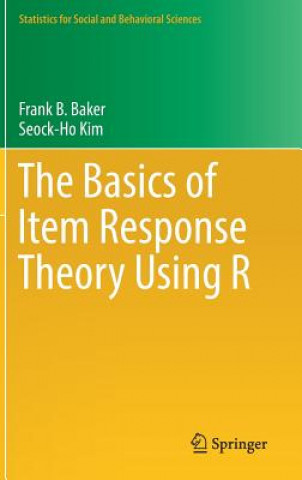 Kniha Basics of Item Response Theory Using R Frank B. Baker