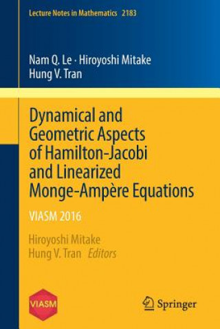 Carte Dynamical and Geometric Aspects of Hamilton-Jacobi and Linearized Monge-Ampere Equations Nam Le