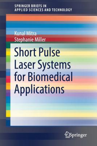 Książka Short Pulse Laser Systems for Biomedical Applications Kunal Mitra