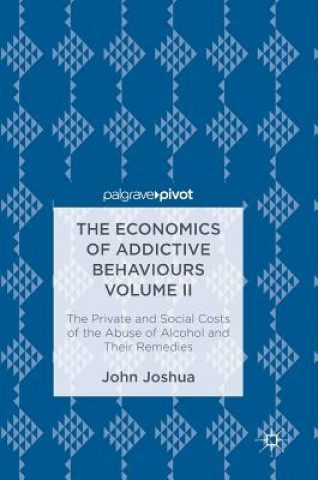 Buch Economics of Addictive Behaviours Volume II John Joshua