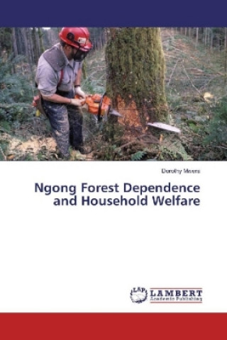 Βιβλίο Ngong Forest Dependence and Household Welfare Dorothy Mwera