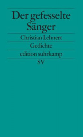 Book Der gefesselte Sänger Christian Lehnert