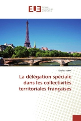 Könyv La délégation spéciale dans les collectivités territoriales françaises Charles Malot