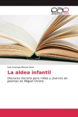 Buch La aldea infantil Luis Gonzaga Álvarez León