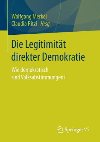 Könyv Die Legitimitat direkter Demokratie Wolfgang Merkel