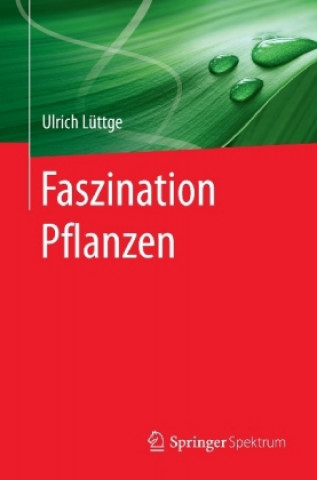 Kniha Faszination Pflanzen Ulrich Lüttge
