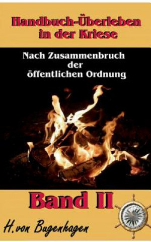 Carte Handbuch UEberleben in der Krise, Band 2 Herbert Von Bugenhagen