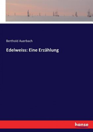 Kniha Edelweiss Berthold Auerbach