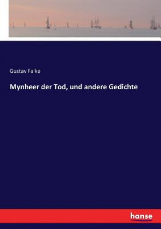 Buch Mynheer der Tod, und andere Gedichte Falke Gustav Falke