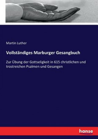 Könyv Vollstandiges Marburger Gesangbuch Luther Martin Luther