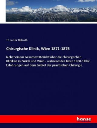 Buch Chirurgische Klinik, Wien 1871-1876 Theodor Billroth