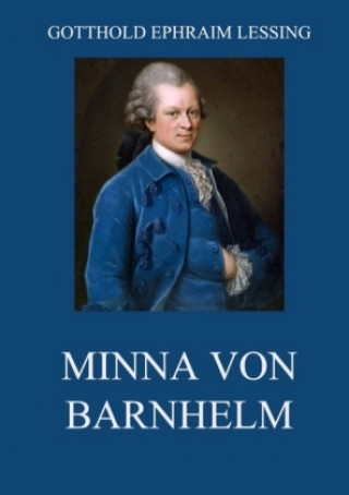 Könyv Minna von Barnhelm Gotthold Ephraim Lessing