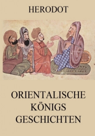 Knjiga Orientalische Königsgeschichten Herodot