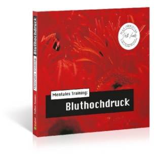 Audio Mentales Training: Bluthochdruck, 1 Audio-CD Volker Sautter