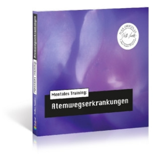 Audio Mentales Training: Atemwegserkrankungen, 1 Audio-CD Volker Sautter