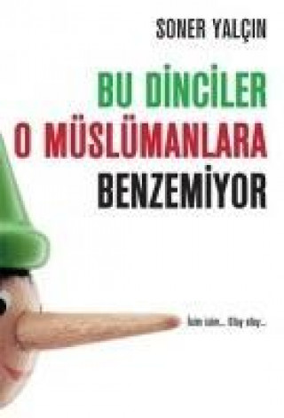 Buch Bu Dinciler O Müslümanlara Benzemiyor Soner Yalcin