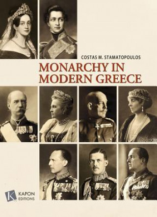 Kniha Monarchy in Modern Greece Costas M. Stamatopoulos