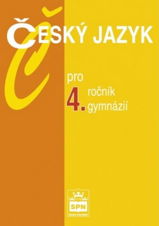 Book Český jazyk pro 4.ročník gymnázií Jiří Kostečka