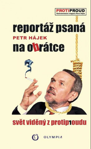 Książka Reportáž psaná na obrátce Petr Hájek