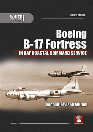 Kniha Boeing B-17 Fortress Robert M. Stitt