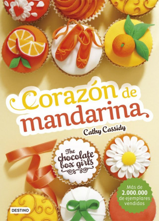 Knjiga The Chocolate Box Girls. Corazón de mandarina CATHY CASSIDY