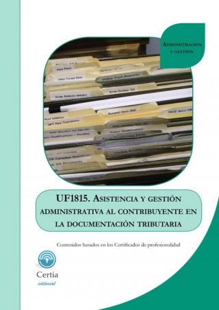 Książka Asistencia y gestión administrativa al contribuyente en la documentación tributaria. Certificados de profesionalidad. Asistencia en la gestión de los AFRICA RODRIGUEZ