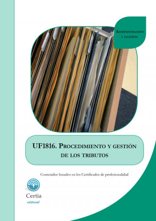 Книга Procedimiento de gestión de los tributos. Certificados de profesionalidad. Asistencia en la gestión de los procedimientos tributarios AFRICA RODRIGUEZ