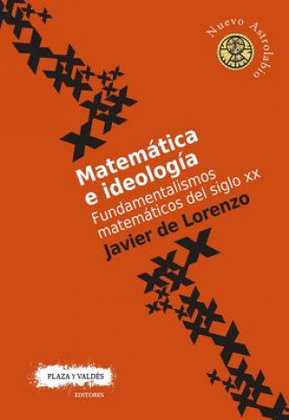 Kniha MATEMÁTICA E IDEOLOGÍA Javier de Lorenzo