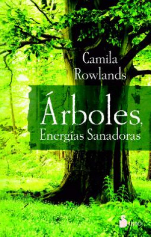 Livre Arboles, Energia Sanadora Camila Rowlands