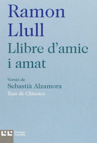 Könyv LLIBRE D'AMIC I AMAT RAMON LLULL