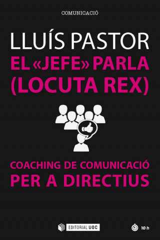 Książka JEFE PARLA LOCUTA REX COACHING DE COMUNICACIO PER A DIRECTI LLUIS PASTOR