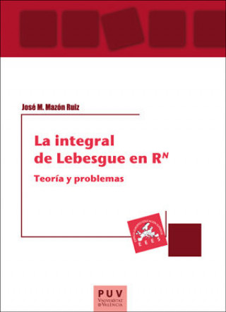 Carte La integral de Lebesgue en Rn.: Teoría y problemas 