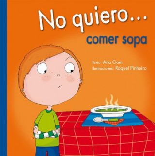 Kniha No quiero... comer sopa Ana Oom