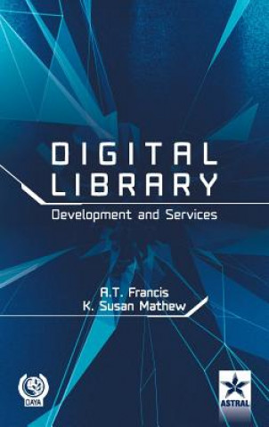 Carte Digital Library Development and Services A. T. Francis