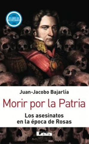 Könyv SPA-MORIR POR LA PATRIA Juan-Jacobo Bajarlaia