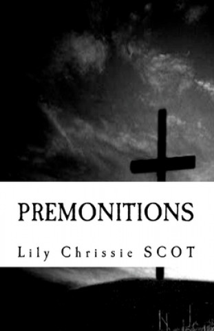 Könyv FRE-PREMONITIONS Lily Chrissie Scot