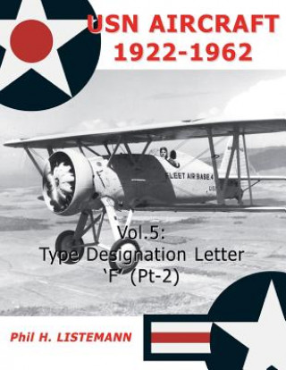 Kniha USN Aircraft 1922-1962 Phil H. Listemann