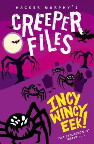 Book Creeper Files: Incy, Wincy Eek! Hacker Murphy