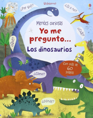 Könyv Yo me pregunto... Los dinosaurios Katie Daynes